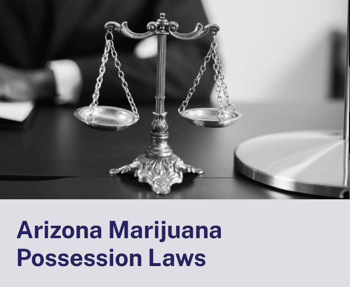 Arizona Marijuana Possession Laws